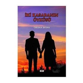 İki Kasabanın Öyküsü - Orhan Bayav
