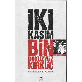İKİ KASIM BIN DOKUZYÜZ KIRKÜÇ - HAZIMAT BAYRAMUK