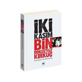 İKİ KASIM BIN DOKUZYÜZ KIRKÜÇ - HAZIMAT BAYRAMUK