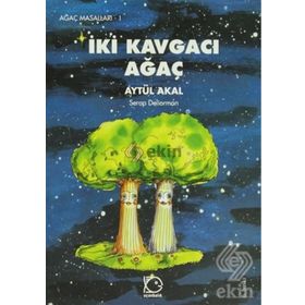 İKİ KAVGACI AĞAÇ - AYTÜL AKAL