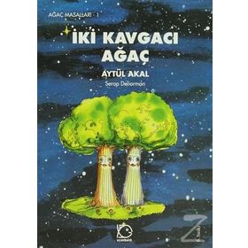İKİ KAVGACI AĞAÇ - AYTÜL AKAL