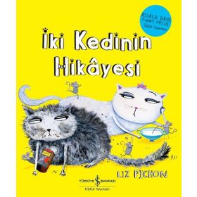 İki Kedinin Hikayesi - İş Bankası Kültür Yayınları