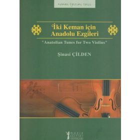İki Keman için Anadolu Ezgileri - Şinasi Çilden