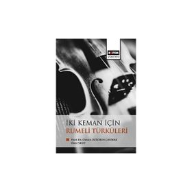 İki Keman İçin Rumeli Türküleri Prof. Dr. Öznur Öztosun Çaydere
