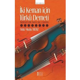 İki Keman İçin Türkü Demeti-Müzik Eğitimi Yayınları
