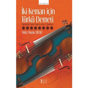 İki Keman İçin Türkü Demeti-Müzik Eğitimi Yayınları