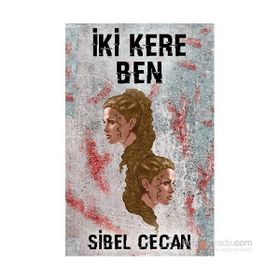 İki Kere Ben - Sibel Cecan