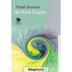 İki Kere Düşün - Yücel Dursun
