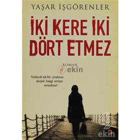 İKİ KERE İKİ DÖRT ETMEZ - YAŞAR İŞGÖRENLER