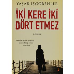 İKİ KERE İKİ DÖRT ETMEZ - YAŞAR İŞGÖRENLER