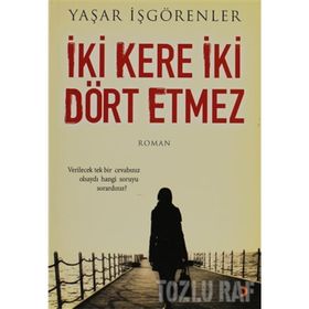 İKİ KERE İKİ DÖRT ETMEZ - YAŞAR İŞGÖRENLER