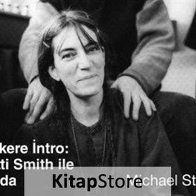 İki Kere İntro Patti Smith İle Yolda - Michael Stipe