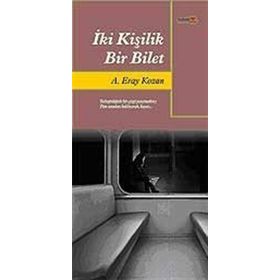İKİ KİŞİLİK BIR BILET - A. ERAY KOZAN
