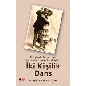 İki Kişilik Dans İletişimde Toplumsal Cinsiyete Dayalı Farklılıklar - N. Aysun Akıncı Yüksel