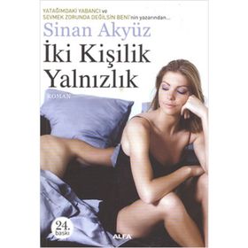 İKİ KİŞİLİK YALNIZLIK - SINAN AKYÜZ