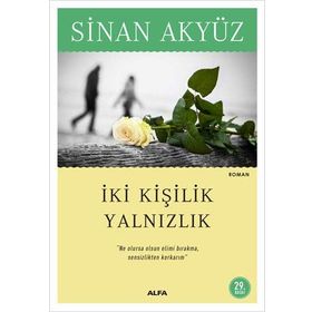İKİ KİŞİLİK YALNIZLIK - SINAN AKYÜZ