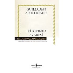 İki Kıyının Avaresi - Guillaume Apollinaire