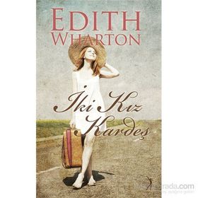 İki Kız Kardeş - Edith Wharton