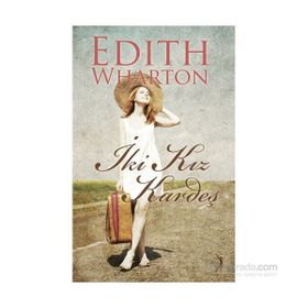 İki Kız Kardeş - Edith Wharton