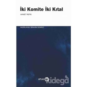 İki Komite İki Kıtal - Ahmed Refik