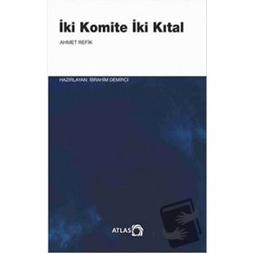 İki Komite İki Kıtal - Ahmed Refik