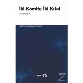 İKİ KOMITE İKİ KITAL - AHMET REFIK
