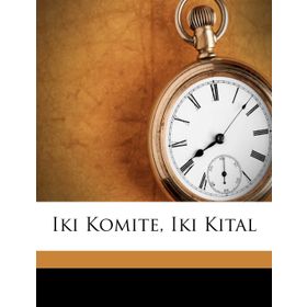 İKİ KOMITE İKİ KITAL - AHMET REFIK