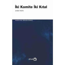 İKİ KOMITE İKİ KITAL - AHMET REFIK