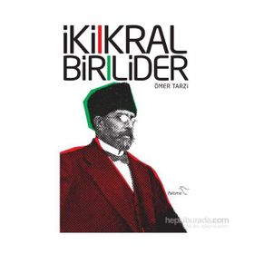 İki Kral Bir Lider - Ömer Tarzi