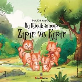 İki Küçük Sincap - Zıpır ve Kıpır - Elif Yazıcı