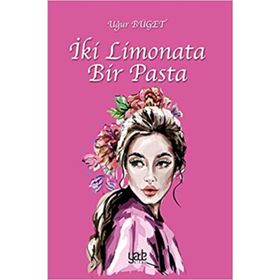İki Limonata Bir Pasta - Uğur Büget