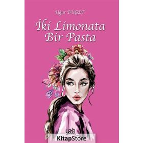 İki Limonata Bir Pasta - Uğur Büget