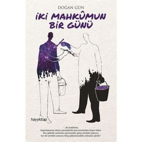 İki Mahkumun Bir Günü - Doğan Gün