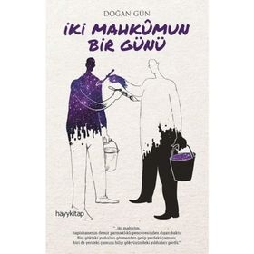 İki Mahkumun Bir Günü - Doğan Gün