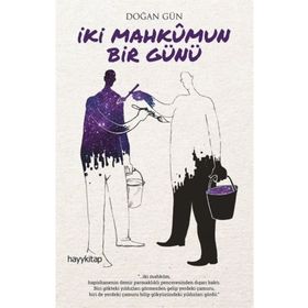 İki Mahkumun Bir Günü - Doğan Gün