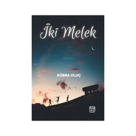 İki Melek - Kübra Uluç