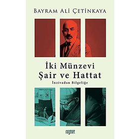 İki Münzevi Şair ve Hattat - Bayram Ali Çetinkaya