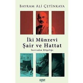 İki Münzevi Şair ve Hattat - Bayram Ali Çetinkaya