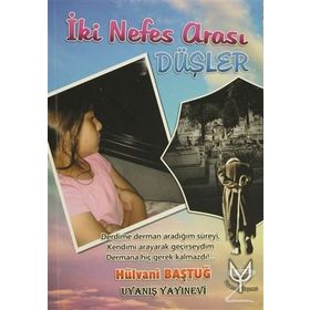 İki Nefes Arası Düşler - Hülvani Baştuğ
