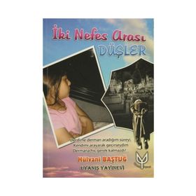 İki Nefes Arası Düşler - Hülvani Baştuğ