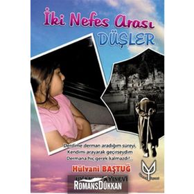 İki Nefes Arası Düşler - Hülvani Baştuğ