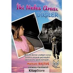 İki Nefes Arası Düşler - Hülvani Baştuğ