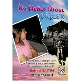 İki Nefes Arası Düşler - Hülvani Baştuğ