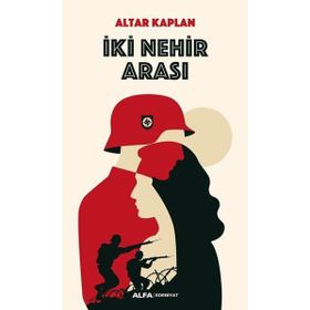 İki Nehir Arası / Altar Kaplan / Alfa Yayıncılık