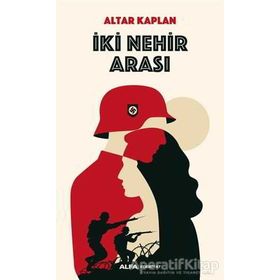 İki Nehir Arası / Altar Kaplan / Alfa Yayıncılık
