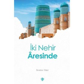 İki Nehir Aresinde - Türkiye Diyanet Vakfı Yayınları