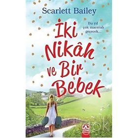 İki Nikah ve Bir Bebek - Scarlett Bailey