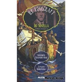 İki Novella - Inssmouth Üzerindeki Gölge Zamanın Uçurumunda - Howard Phillips Lovecraft