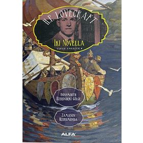 İki Novella - Inssmouth Üzerindeki Gölge Zamanın Uçurumunda - Howard Phillips Lovecraft