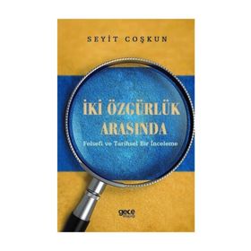 İki Özgürlük Arasında - Seyit Coşkun